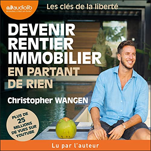 Livre Devenir rentier immobilier en partant de rien de Christopher Wangen