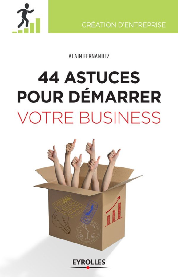 Livre 44 astuces pour démarrer votre business de Alain Fernandez