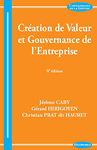 Livre Création de valeur et gouvernance de l'entreprise de Jérôme Caby, Gérard Hirigoyen et  Christian Prat dit Hauret