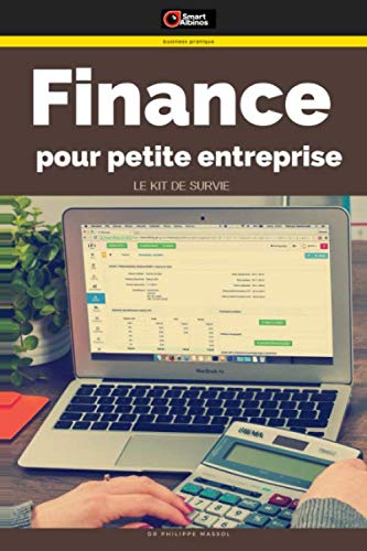 Livre Finance pour petite entreprise: le kit de survie de Philippe Massol