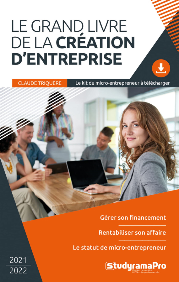 Livre Le grand livre de la création d'entreprise de Claude Triquère