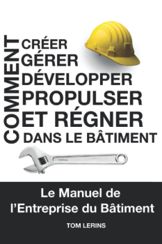 Le Manuel de l'Entreprise du Bâtiment