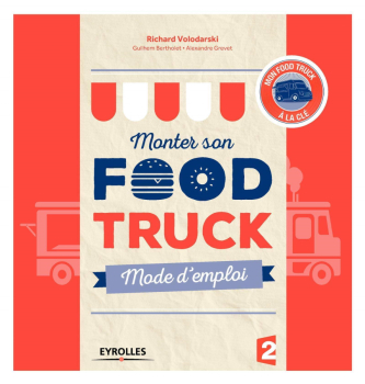 Monter son food truck - mode d'emploi