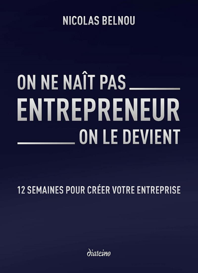 Livre On ne naît pas entrepreneur, on le devient de Nicolas Belnou