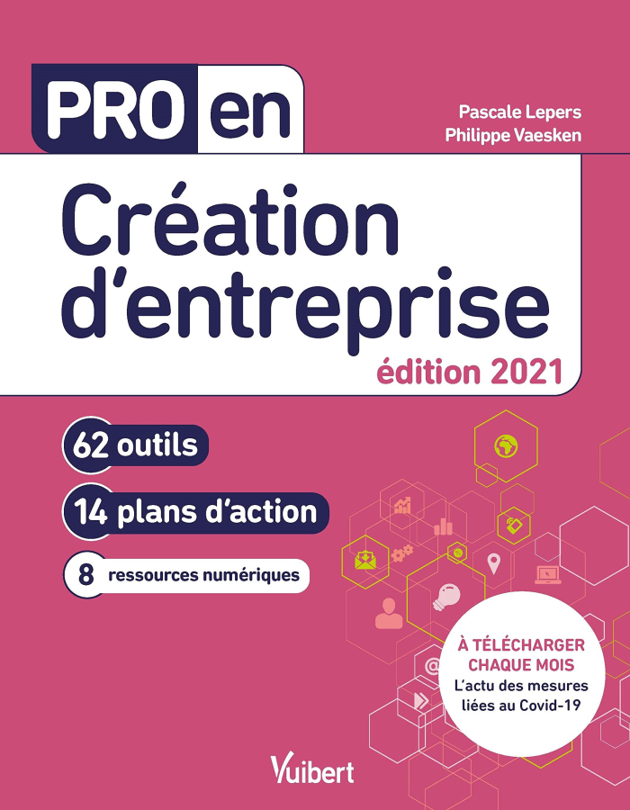 Livre Pro en Création d'entreprise édition 2021 de Pascale Lepers et  Philippe Vaesken